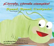 ¡córrele, córrele ciempiés!/speed, speed centipede!. Cuenta de diez en diez/Counting by tens cover image cdn