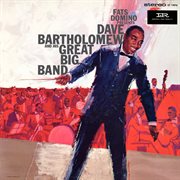 Fats Domino presents Dave Bartholomew and his great big band cover image cdn