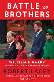 Battle of brothers : William and Harry -- the inside story of a family in tumult cover image cdn