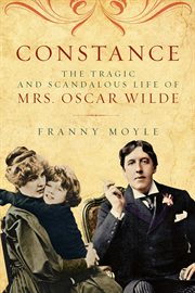 Constance : the tragic and scandalous life of Mrs Oscar Wilde cover image cdn
