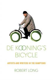De kooning's bicycle : artists and writers in the hamptons cover image cdn