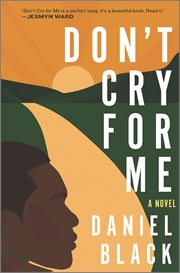 Don't cry for me : a novel cover image cdn