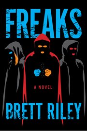 Freaks : a novel cover image cdn