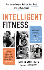 Intelligent fitness : the smart way to reboot your body and get in shape cover image cdn
