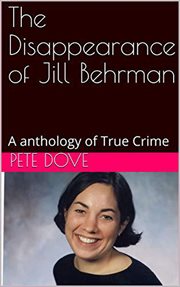 The disappearance of jill behrman. An Anthology of True Crime cover image cdn