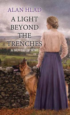 A Light Beyond the Trenches a novel of WWI cover image