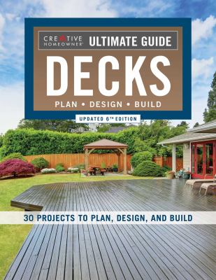 Ultimate guide decks : plan, design, build cover image