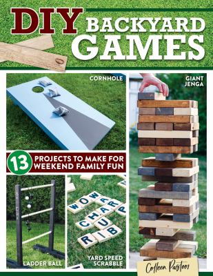 DIY backyard games : 13 projects to make for weekend family fun  cover image cdn