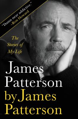 James Patterson by James Patterson : the stories of my life cover image
