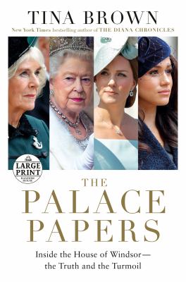 The palace papers inside the House of Windsor--the truth and the turmoil  cover image cdn