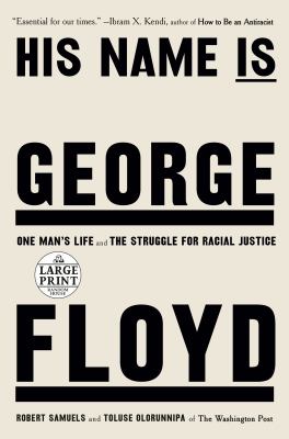 His name is George Floyd one man's life and the struggle for racial justice cover image