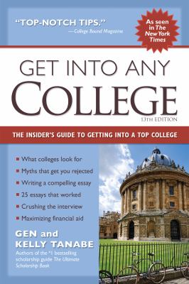 Get into any college : the insider's guide to getting into a top college cover image