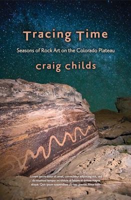 Tracing Time Seasons of Rock Art on the Colorado Plateau cover image