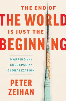The end of the world is just the beginning : mapping the collapse of globalization  cover image cdn