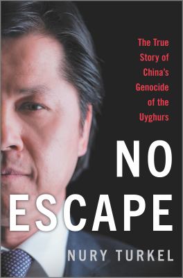No escape : the true story of China's genocide of the Uyghurs  cover image cdn