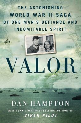 Valor : the astonishing World War II saga of one man's defiance and indomitable spirit  cover image cdn
