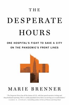 Desperate hours : one hospital's fight to save a city on the pandemic's front lines  cover image cdn