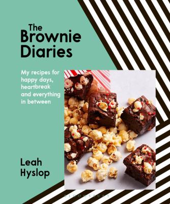The brownie diaries : my recipes for happy times, heartbreak and everything in between cover image