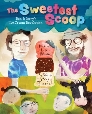 The sweetest scoop : Ben and Jerry's ice cream revolution cover image