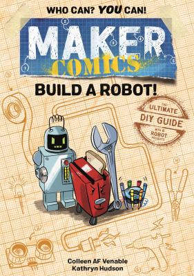 Maker comics. Build a robot! cover image