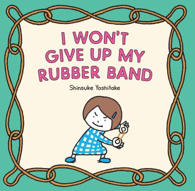 I won't give up my rubber band cover image