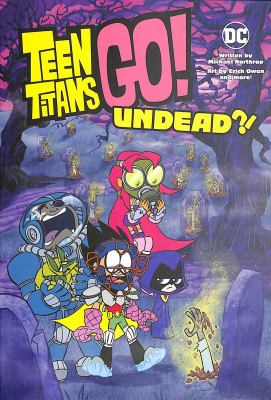 Teen Titans go! Undead?! cover image