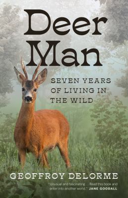 Deer man : seven years of living in the wild cover image