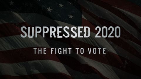 Suppressed 2020: The Fight to Vote cover image cdn