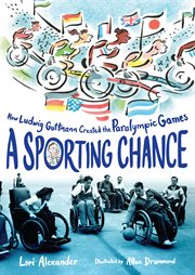 A sporting chance : how Ludwig Guttmann created the paralympic games cover image cdn