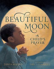 Beautiful Moon : A Child's Prayer : A Child's Prayer cover image cdn