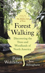 Forest walking : discovering the trees and woodlands of North America cover image cdn
