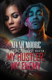 My hustler, my enemy : rise of a street queen cover image cdn