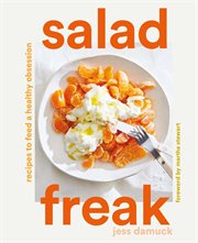 Salad freak : recipes to feed a healthy obsession cover image cdn