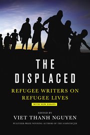 The displaced : refugee writers on refugee lives cover image cdn