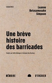 Une brève histoire des barricades : castors géants, diplomatie et régénération dans la pensée anishinaabeg cover image cdn