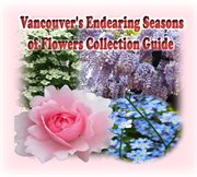 Vancouver's endearing seasons of flowers collection guide cover image cdn