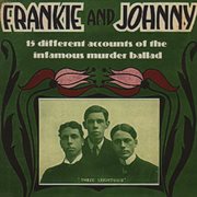 Frankie and johnny - 15 different accounts of the infamous murder ballad cover image cdn