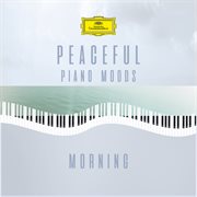 Peaceful piano moods "morning" [volume 1] cover image cdn