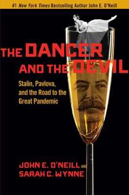 The dancer and the devil : Stalin, Pavlova, and the road to the great pandemic cover image