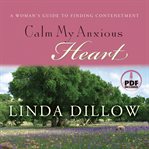 Calm my anxious heart : a woman's guide to finding contentment cover image cdn