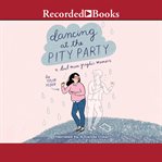 Dancing at the pity party : a dead mom graphic memoir cover image cdn