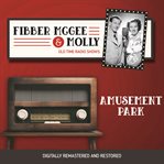[Fibber McGee & Molly. 1941-06-17, McGee's take sis to amusement park] cover image cdn