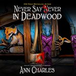 Never say sever in Deadwood cover image cdn