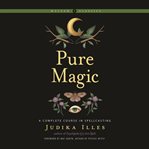 Pure magic. A Complete Course in Spellcasting cover image cdn