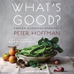 What's good? : a memoir in fourteen ingredients cover image cdn