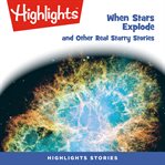 When stars explode and other real starry stories cover image cdn