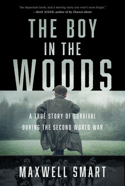 The Boy in the Woods A True Story of Survival During the Second World War cover image cdn