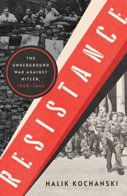 Resistance : the underground war against Hitler, 1939-1945 cover image