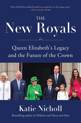 The new royals : Queen Elizabeth's legacy and the future of the crown cover image