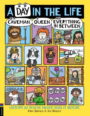 A day in the life of a caveman, a queen and everything in between cover image